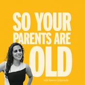 So Your Parents Are Old