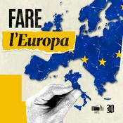 Podcast Fare l'Europa