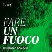 Podcast Fare un fuoco