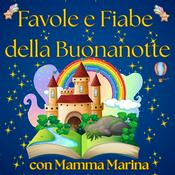 Podcast Favole e Fiabe della Buonanotte con Mamma Marina
