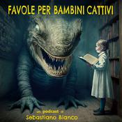Podcast FAVOLE PER BAMBINI CATTIVI