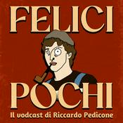 Podcast Felici Pochi