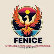Podcast Fenice: Il coraggio di toccare il fondo e poi risalire