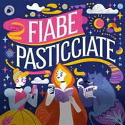 Podcast Fiabe Pasticciate