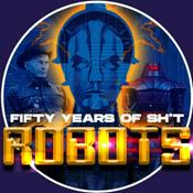 Podcast Fifty Years of Shit Robots