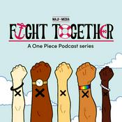 Podcast Fight Together: a One Piece Podcast series
