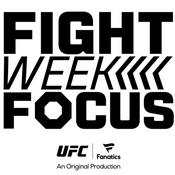 Podcast Fight Week Focus