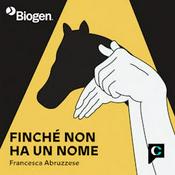 Podcast Finché non ha un nome