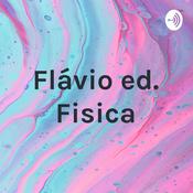 Podcast Flávio ed. Fisica