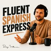 Podcast Fluent Spanish Express | La fluidez no se estudia