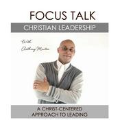 Podcast Focus Talk Christian Leadership