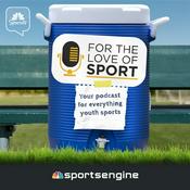 Podcast For the Love of Sport
