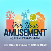 Podcast For Your Amusement: A Theme Park Podcast