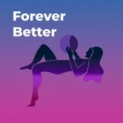 Podcast Forever Better