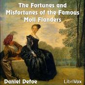 Podcast Fortunes and Misfortunes of the Famous Moll Flanders, The by Daniel Defoe (c.1660 - 1731)