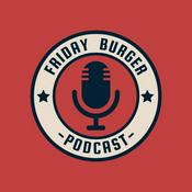 Podcast Friday burgers