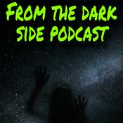 Podcast From the Dark Side: Podcast
