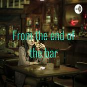 Podcast From the end of the bar
