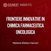 Podcast Frontiere Innovative In Chimica Farmaceutica Oncologica