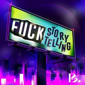 Podcast Fuck storytelling