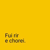 Podcast Fui rir e chorei