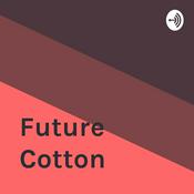 Podcast Future Cotton