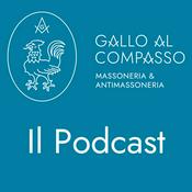 Podcast Gallo al Compasso. Massoneria