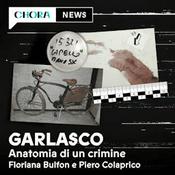 Podcast Garlasco - Anatomia di un crimine