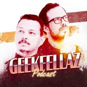 Podcast GEEKFELLAZ