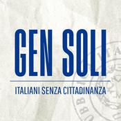 Podcast Gen Soli - Italiani senza cittadinanza