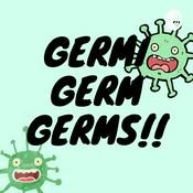 Podcast Germi Germ Germs!