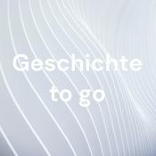 Podcast Geschichte to go