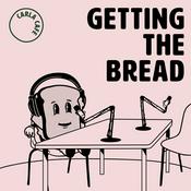 Podcast Getting The Bread