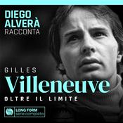 Podcast Gilles Villeneuve. Oltre il limite