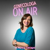 Podcast Ginecologa On Air di Monica Calcagni