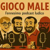 Podcast Gioco Male – l’ennesimo podcast ludico
