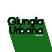 Podcast GIUNGLA URBANA