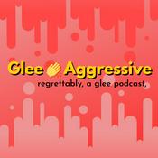 Podcast Glee 👏 Aggressive