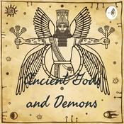 Podcast Ancient Gods and Demons