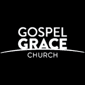 Podcast Gospel Grace Church Sermon Audio
