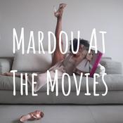 Podcast Mardou At The Movies