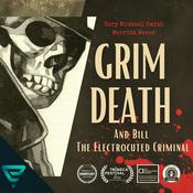 Podcast Grim Death and Bill the Electrocuted Criminal