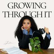 Podcast Growing Through It