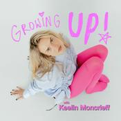 Podcast GROWING UP with Keelin Moncrieff