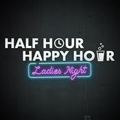 Podcast Half Hour Happy Hour: Ladies Night with Alison and Maude (& Tom)