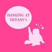 Podcast Hanging at Tiffany’s