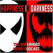 Podcast Happiness In Darkness-The Superhero Movie Podcast