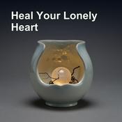 Podcast Heal Your Lonely Heart | Positive Mindset Boost