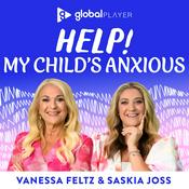 Podcast Help! My Child's Anxious