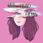 Podcast Her Head in Films